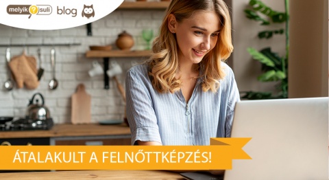 Online felnőttképzés és fontosabb változások